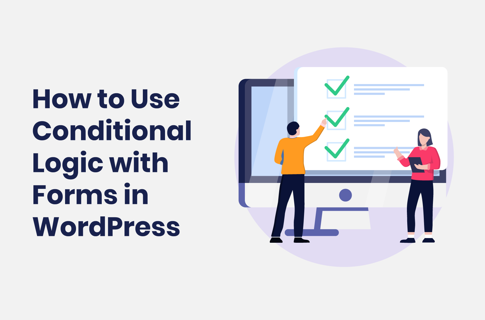 Intro image by blog article How to Use Conditional Logic with Forms in WordPress